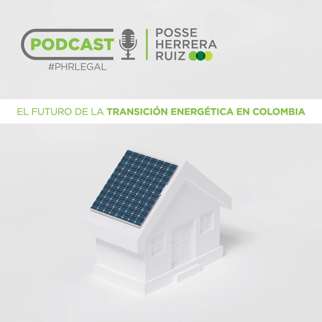 El futuro de la transición energética en Colombia - PHR Legal | Posse ...